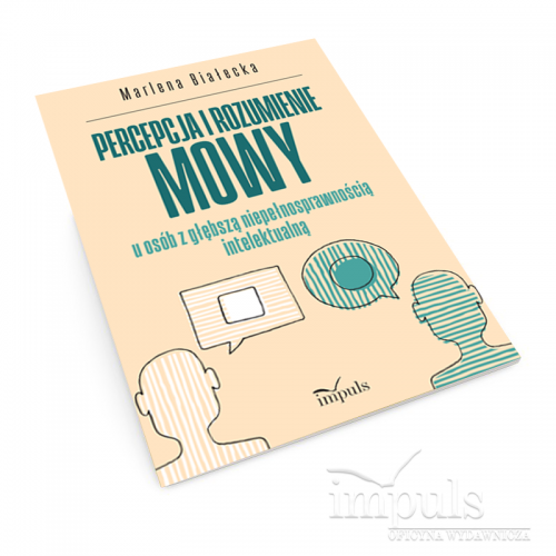 Percepcja i rozumienie mowy u osób z głębszą niepełnosprawnością intelektualną