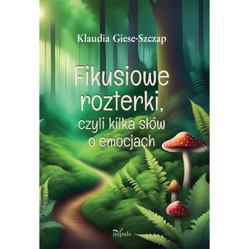 produkt - Fikusiowe rozterki, czyli kilka słów o emocjach