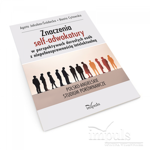 produkt - Znaczenia nadawane uczestnictwu w grupach self-adwokackich przez dorosłe osoby z niepełnosprawnością intelektualną