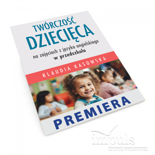 Twórczość dziecięca  na zajęciach  z języka angielskiego  w przedszkolu