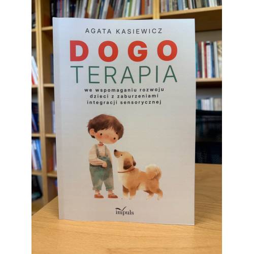 produkt - Dogoterapia we wspomaganiu rozwoju dzieci z zaburzeniami integracji sensorycznej