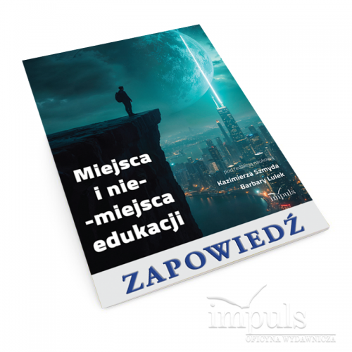 Miejsca i nie-miejsca edukacji