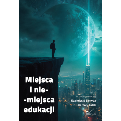 Miejsca i nie-miejsca edukacji
