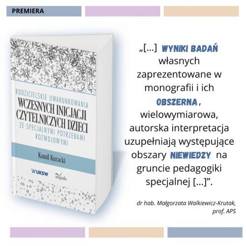 Rodzicielskie uwarunkowania wczesnych inicjacji czytelniczych dzieci ze specjalnymi potrzebami rozwojowymi