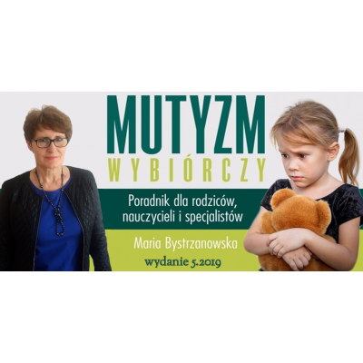 Mutyzm wybiórczy. Poradnik dla rodziców, nauczycieli i specjalistów