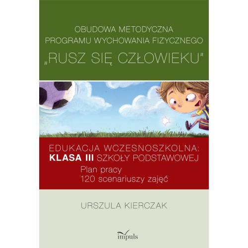 produkt - Obudowa metodyczna programu wychowania fizycznego „Rusz się człowieku”. Klasa III szkoły podstawowej