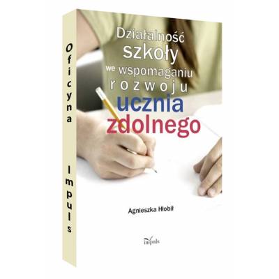 Działalność szkoły we wspomaganiu rozwoju ucznia zdolnego