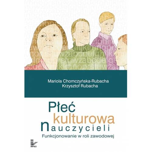 produkt - Płeć kulturowa nauczycieli. Funkcjonowanie w roli zawodowej