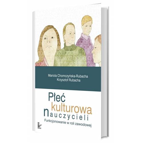 produkt - Płeć kulturowa nauczycieli. Funkcjonowanie w roli zawodowej