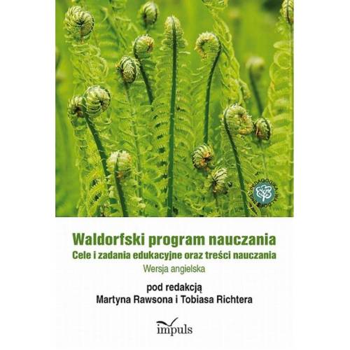 produkt - Waldorfski program nauczania. Cele i zadania edukacyjne oraz treści nauczania