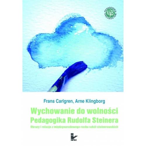 produkt - Wychowanie do wolności. Pedagogika Rudolfa Steinera