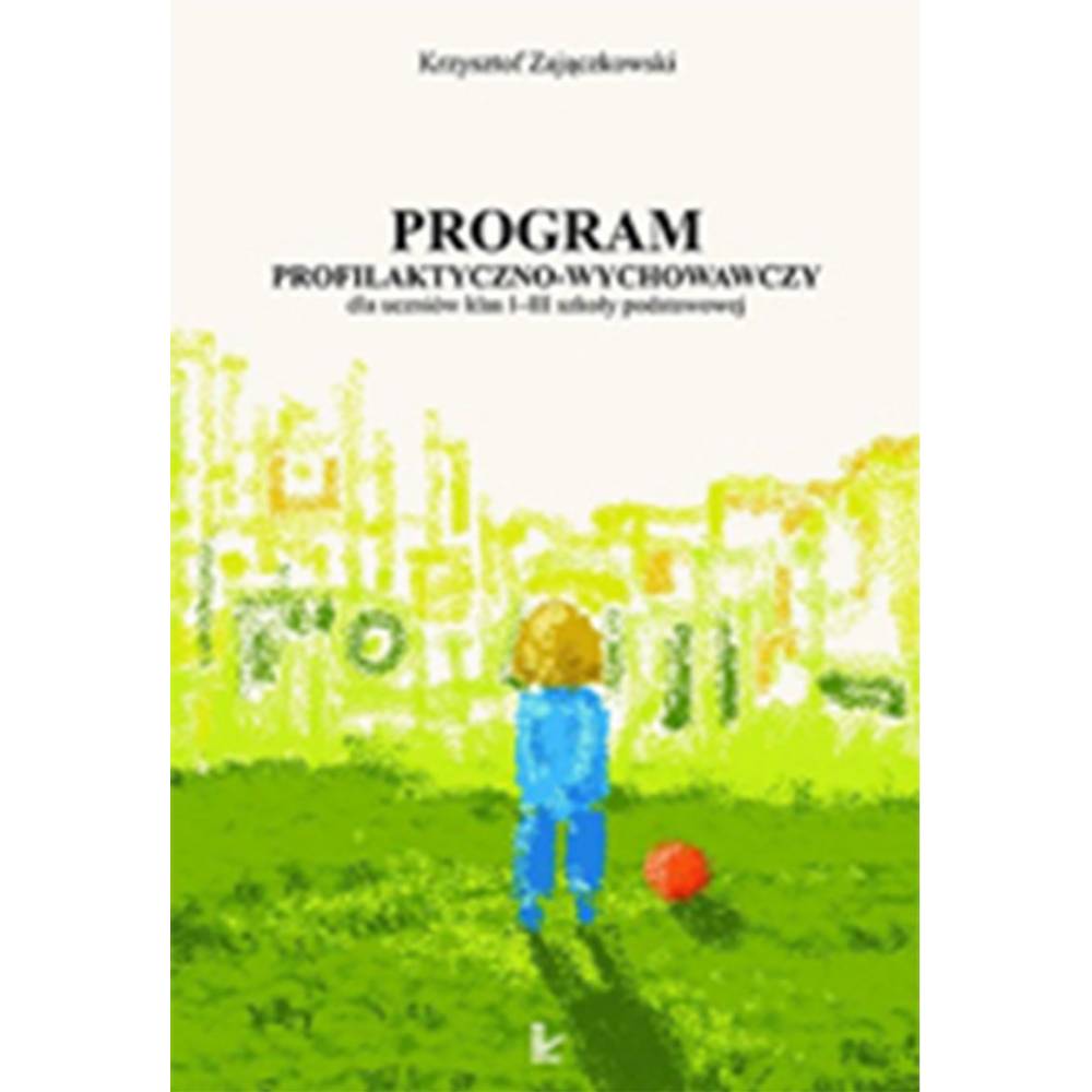 Program profilaktycznowychowawczy dla uczniów klas IIII szkoły