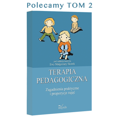 Terapia pedagogiczna. Zagadnienia praktyczne i propozycje zajęć