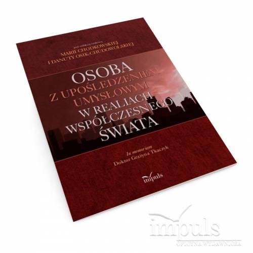 Osoba z upośledzeniem umysłowym w realiach współczesnego świata. In memoriam Doktor Grażyna Tkaczyk