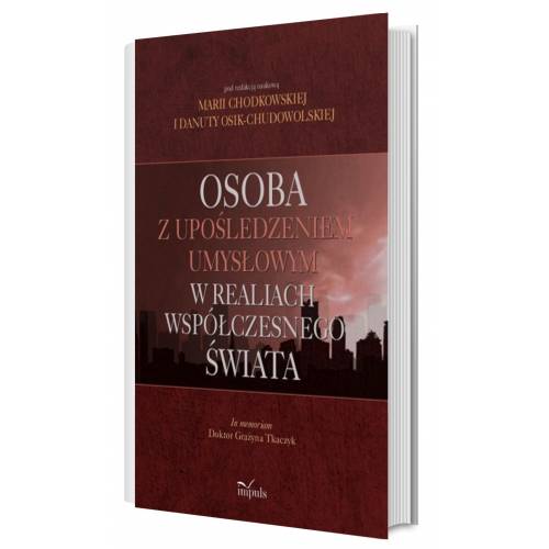 produkt - Osoba z upośledzeniem umysłowym w realiach współczesnego świata. In memoriam Doktor Grażyna Tkaczyk