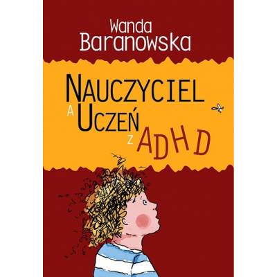 Nauczyciel a uczeń z ADHD