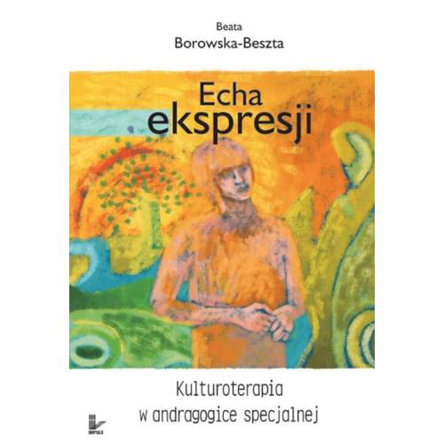 produkt - Echa ekspresji. Kulturoterapia w andragogice specjalnej