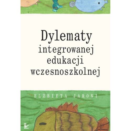 produkt - Dylematy integrowanej edukacji wczesnoszkolnej