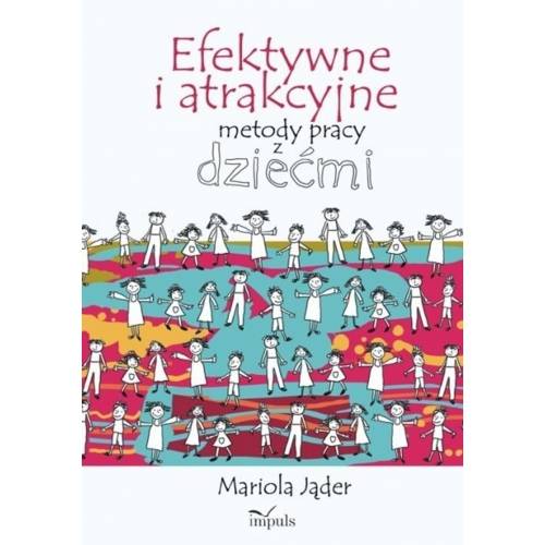 produkt - Efektywne i atrakcyjne metody pracy z dziećmi