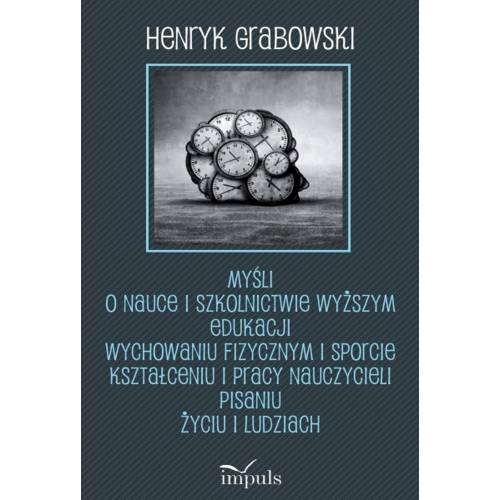 produkt - Myśli o nauce i szkolnictwie wyższym edukacji wychowaniu fizycznym i sporcie kształceniu i pracy nauczycieli pisaniu życiu i lud