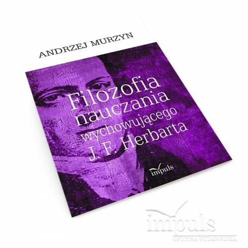 Filozofia nauczania wychowującego J. F. Herbarta