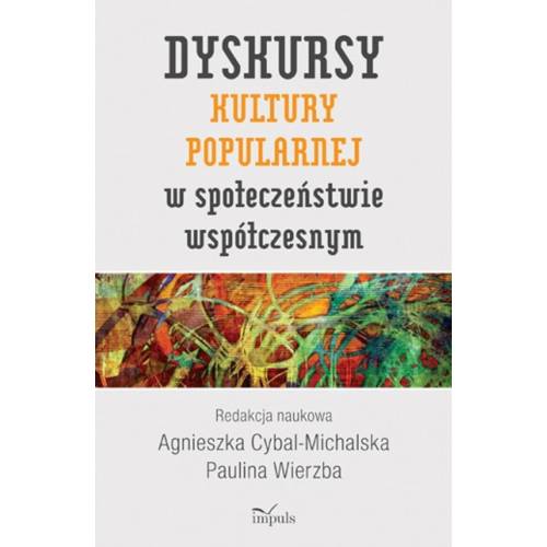 produkt - Dyskursy kultury popularnej w społeczeństwie współczesnym