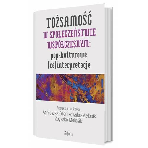 produkt - Tożsamość w społeczeństwie współczesnym: pop-kulturowe (re)interpretacje