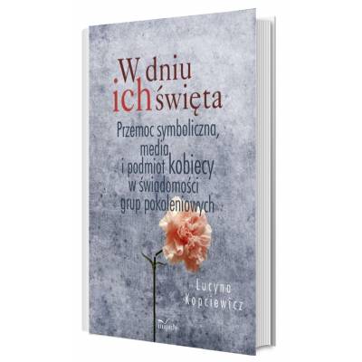 W dniu ich święta. Przemoc...