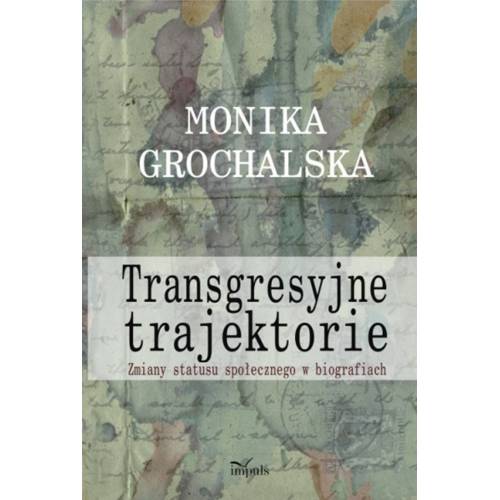 produkt - Transgresyjne trajektorie. Zmiana statusu społecznego w perspektywie biograficznej