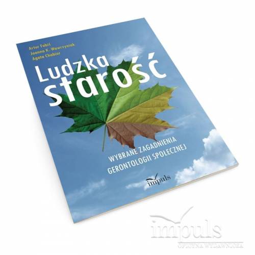 produkt - Ludzka starość. Wybrane zagadnienia gerontologii społecznej