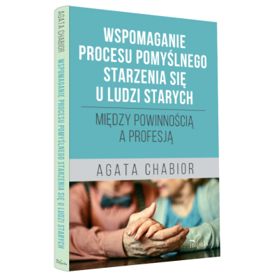 Wspomaganie procesu pomyślnego starzenia się u ludzi starych