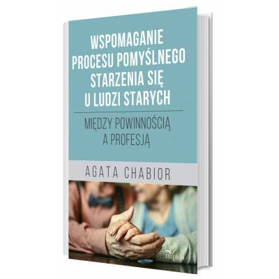 Wspomaganie procesu pomyślnego starzenia się u ludzi starych