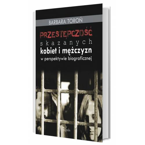 produkt - Przestępczość skazanych kobiet i mężczyzn w perspektywie biograficznej