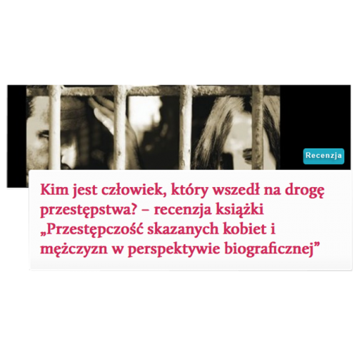 produkt - Przestępczość skazanych kobiet i mężczyzn w perspektywie biograficznej