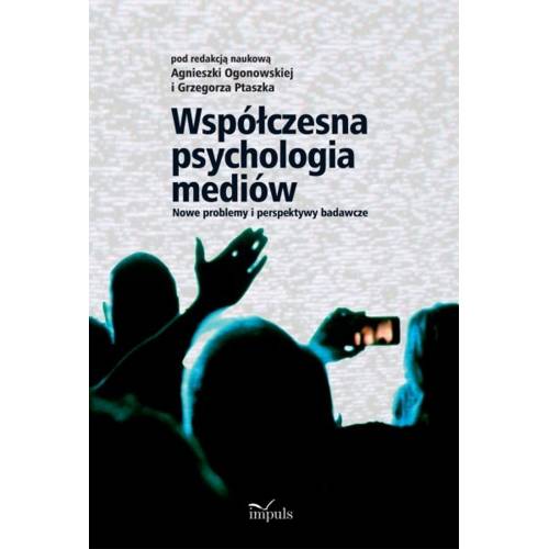 produkt - Współczesna psychologia mediów. Nowe problemy i perspektywy badawcze