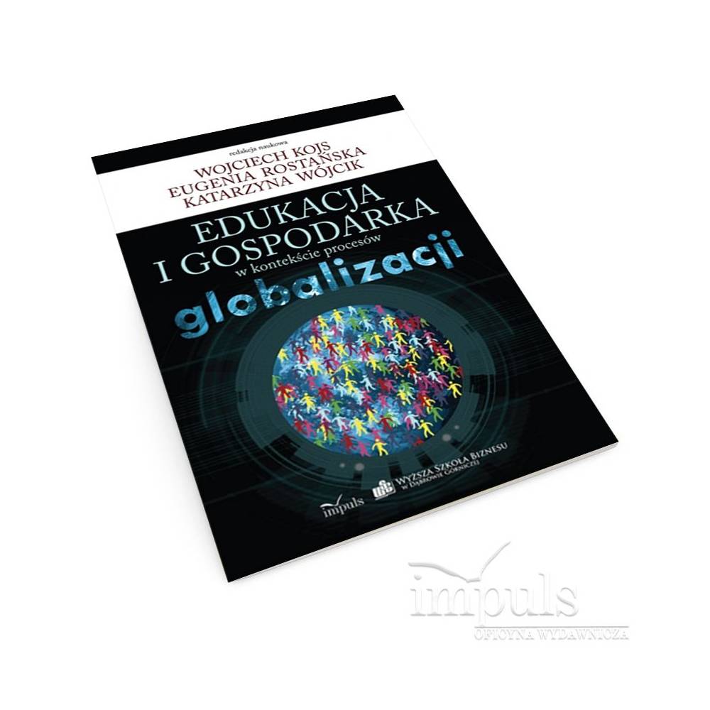 Edukacja i gospodarka w kontekście procesów globalizacji