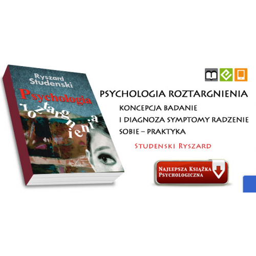 produkt - PSYCHOLOGIA ROZTARGNIENIA. KONCEPCJA BADANIE I DIAGNOZA SYMPTOMY RADZENIE SOBIE – PRAKTYKA