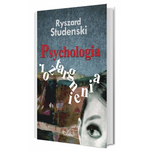 produkt - PSYCHOLOGIA ROZTARGNIENIA. KONCEPCJA BADANIE I DIAGNOZA SYMPTOMY RADZENIE SOBIE – PRAKTYKA