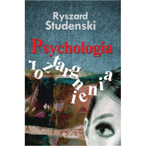 produkt - PSYCHOLOGIA ROZTARGNIENIA. KONCEPCJA BADANIE I DIAGNOZA SYMPTOMY RADZENIE SOBIE – PRAKTYKA