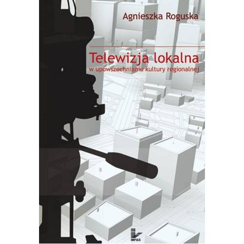 produkt - Telewizja lokalna w upowszechnianiu kultury regionalnej