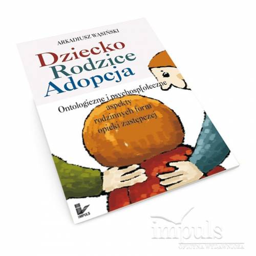 Dziecko, rodzice, adopcja