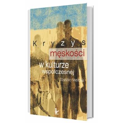 Kryzys męskości w kulturze...