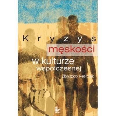 Kryzys męskości w kulturze...