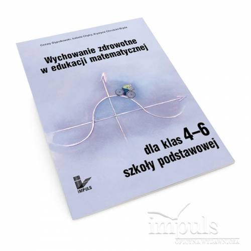 produkt - Wychowanie zdrowotne w edukacji matematycznej dla klas 4-6 szkoły podstawowej