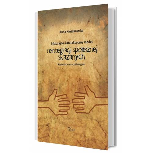 produkt - Inkluzyjno-katalaktyczny model reintegracji społecznej skazanych