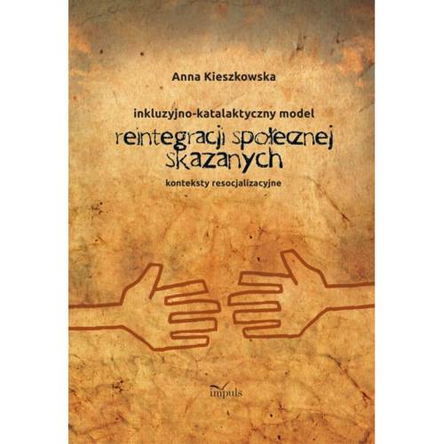 produkt - Inkluzyjno-katalaktyczny model reintegracji społecznej skazanych