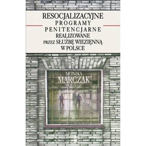 Resocjalizacyjne programy penitencjarne realizowane przez Służbę Więzienną w Polsce