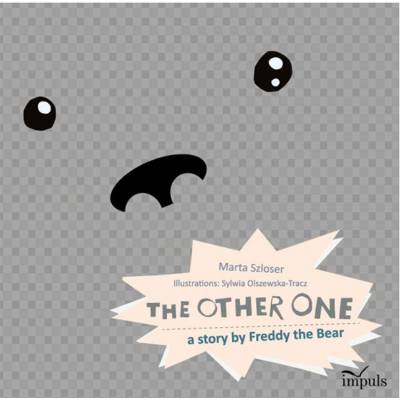 THE OTHER ONE a story by Freddy the Bear