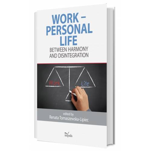 produkt - WORK – PERSONAL LIFE. BETWEEN HARMONY AND DISINTEGRATION
