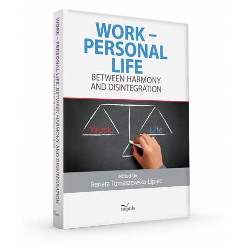 produkt - WORK – PERSONAL LIFE. BETWEEN HARMONY AND DISINTEGRATION